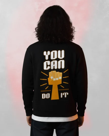 you can do it sweatshirt