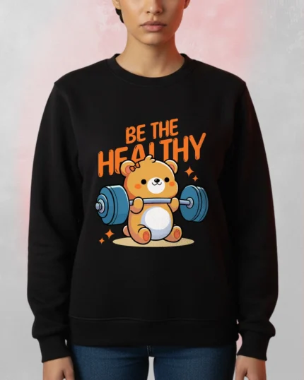 Be The Healthy Sport Sweatshirt