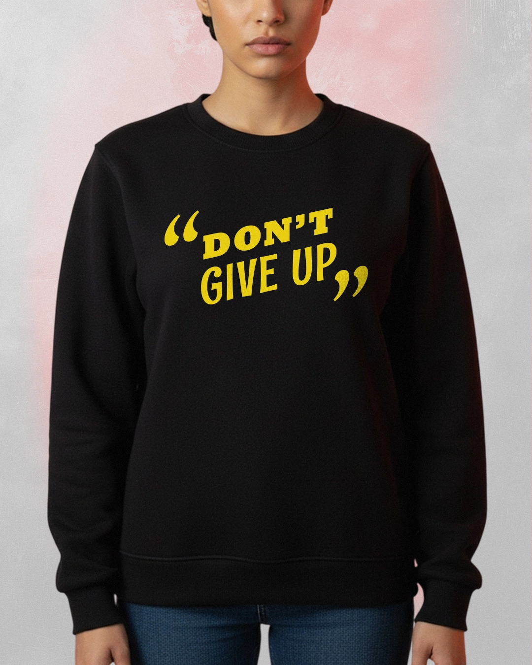Motivational Quote Sweatshirt