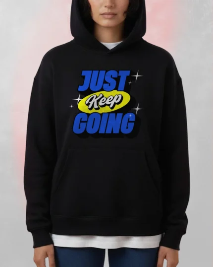 just keep going hoodie